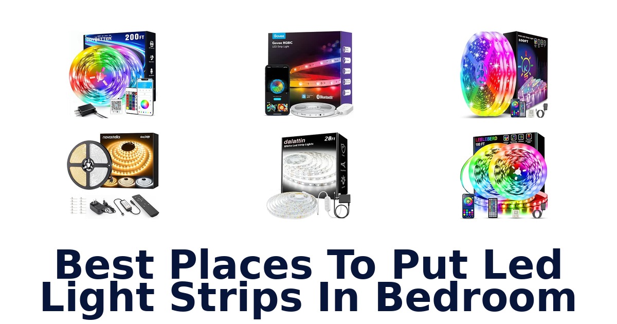Best Places To Put Led Light Strips In Bedroom