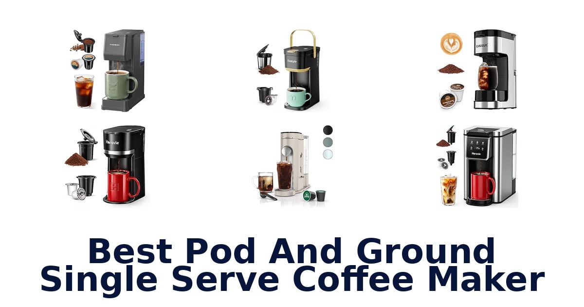 Best Pod And Ground Single Serve Coffee Maker