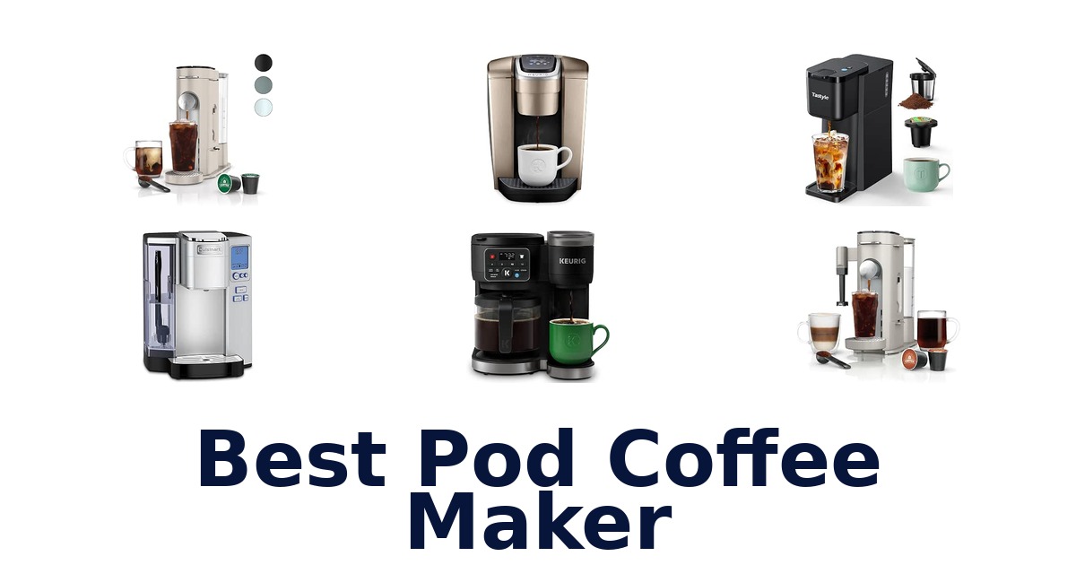 Best Pod Coffee Maker