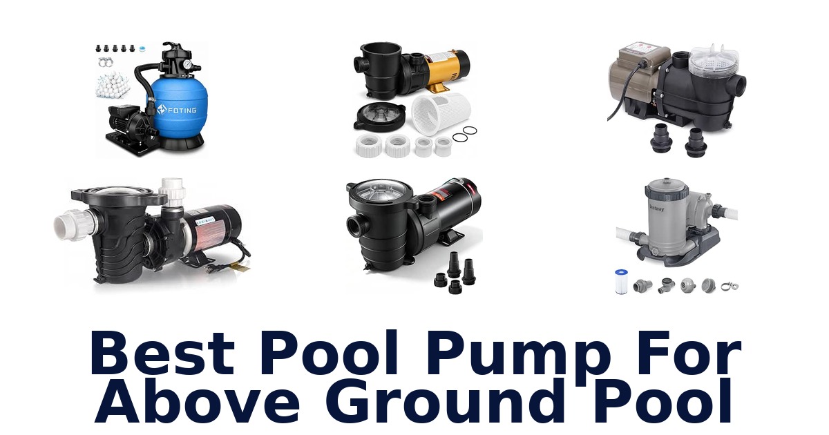 Best Pool Pump For Above Ground Pool