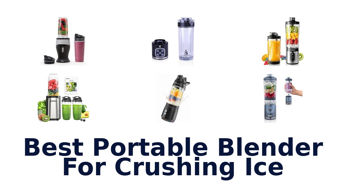 Best Portable Blender For Crushing Ice
