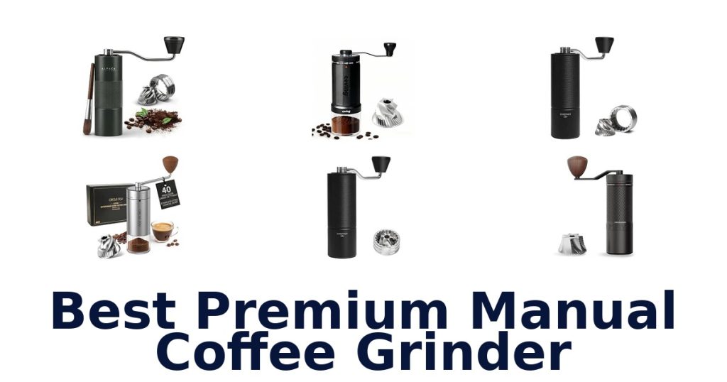 Best Premium Manual Coffee Grinder