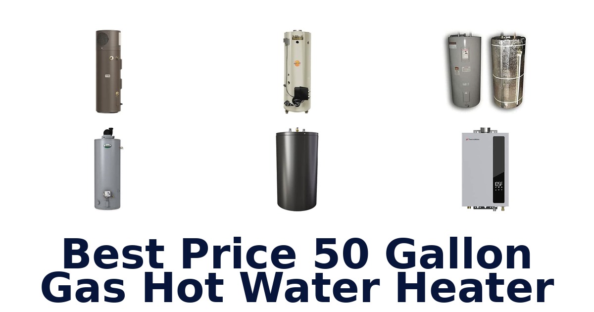 Best Price 50 Gallon Gas Hot Water Heater