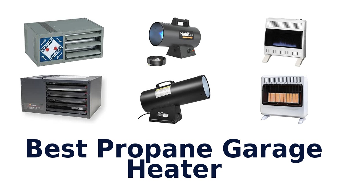 Best Propane Garage Heater