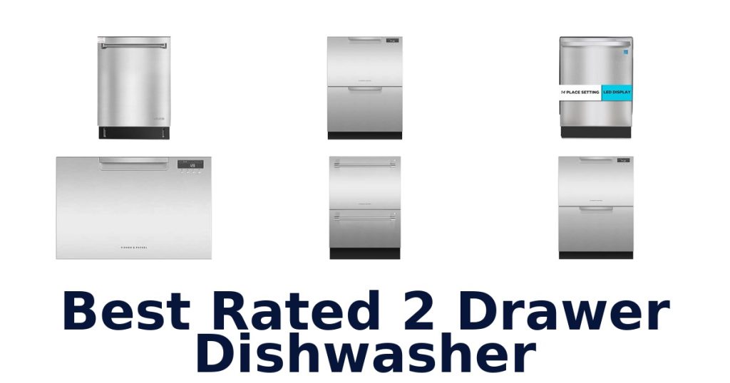 Best Rated 2 Drawer Dishwasher