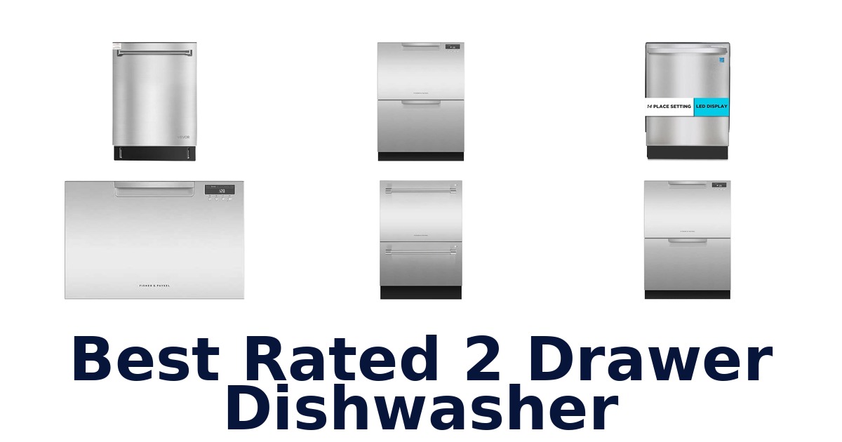 Best Rated 2 Drawer Dishwasher