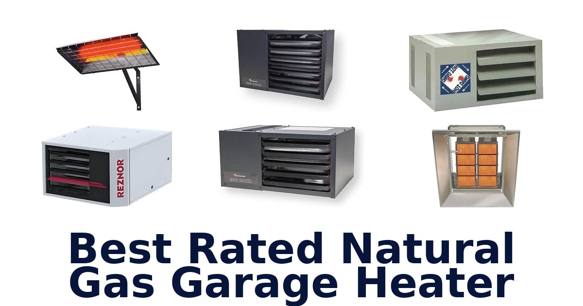Best Rated Natural Gas Garage Heater