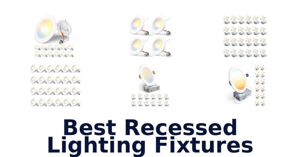 Best Recessed Lighting Fixtures