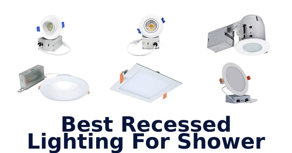 Best Recessed Lighting For Shower