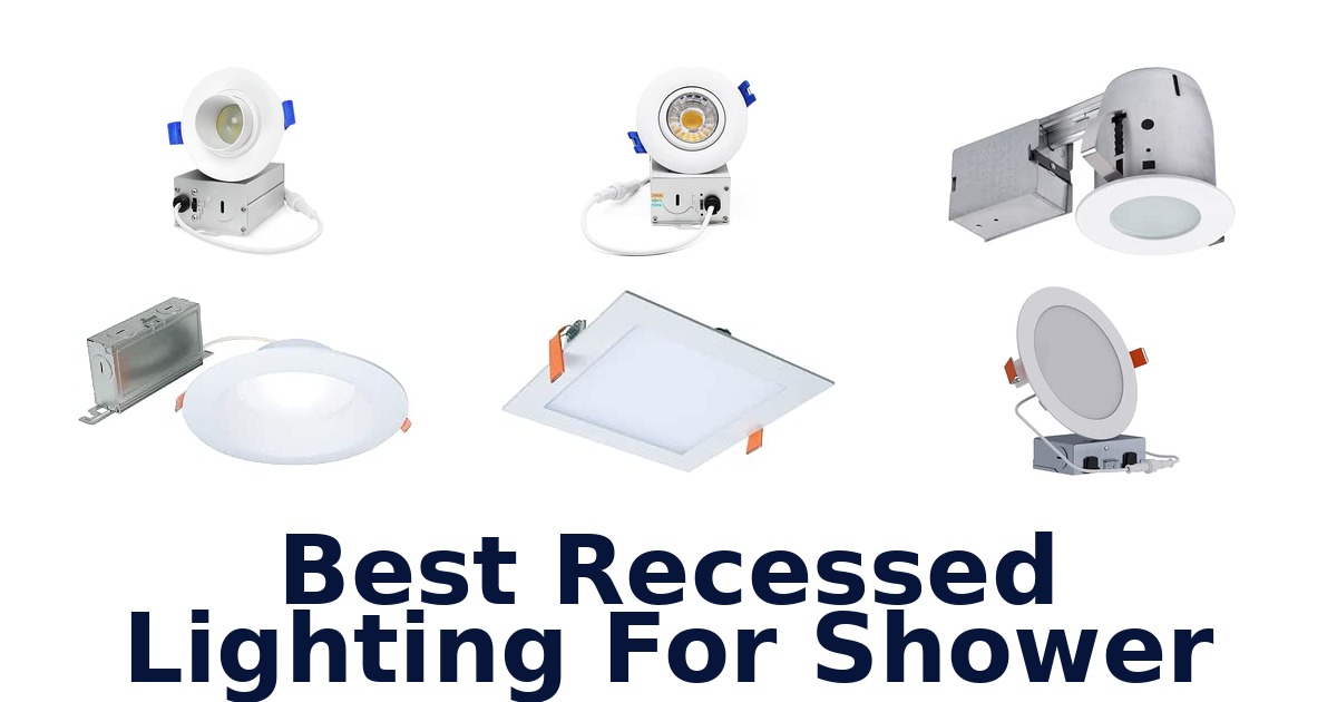 Best Recessed Lighting For Shower