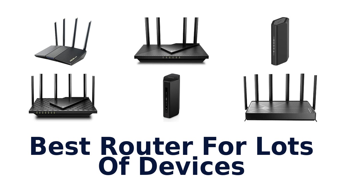 Best Router For Lots Of Devices