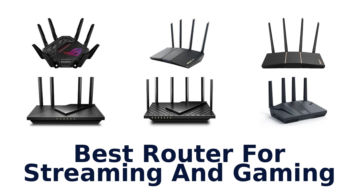Best Router For Streaming And Gaming
