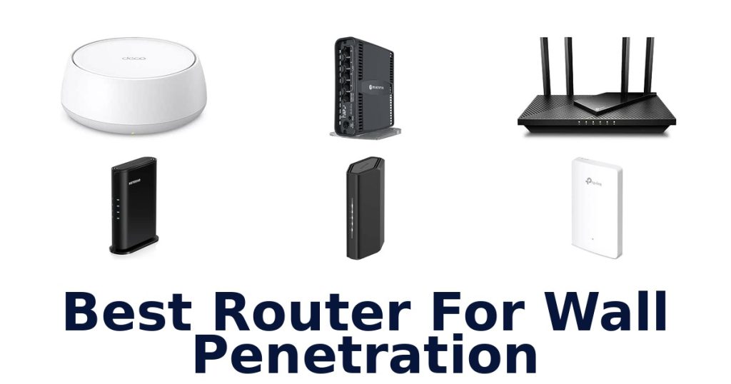 Best Router For Wall Penetration