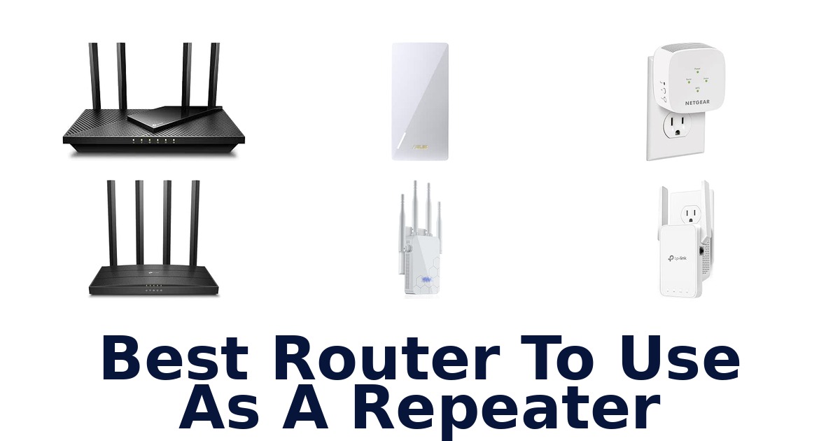 Best Router To Use As A Repeater