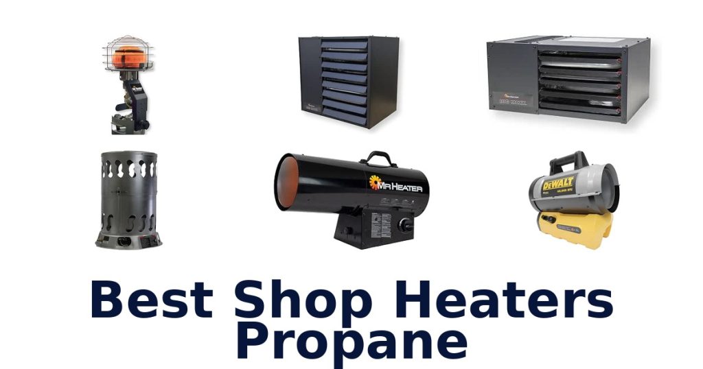 Best Shop Heaters Propane