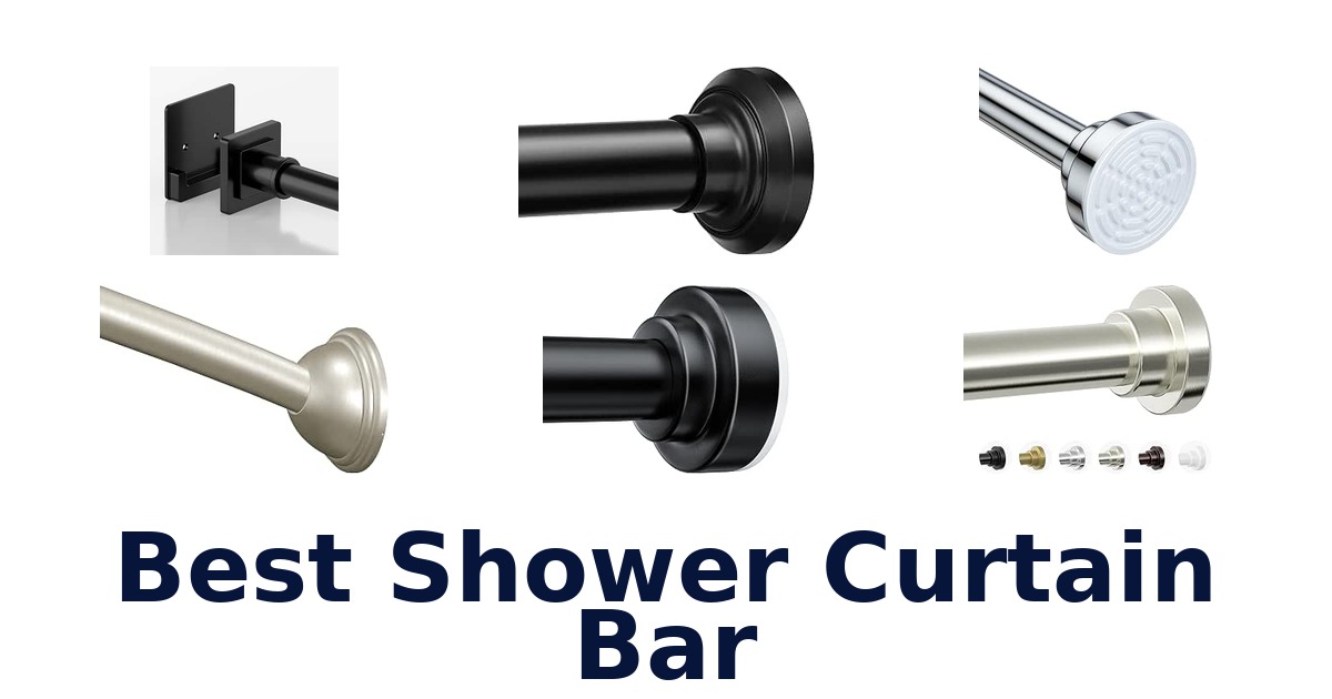 Best Shower Curtain Bar