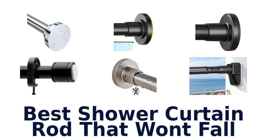 Best Shower Curtain Rod That Wont Fall