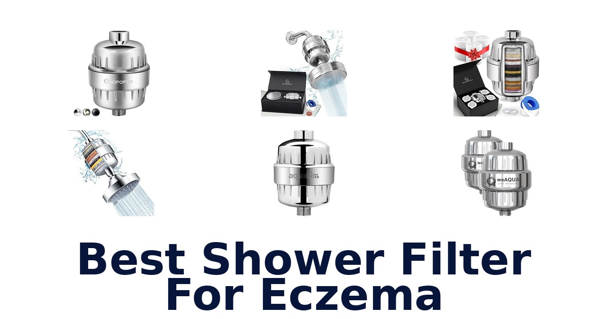 Best Shower Filter For Eczema