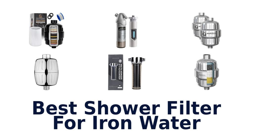 Best Shower Filter For Iron Water