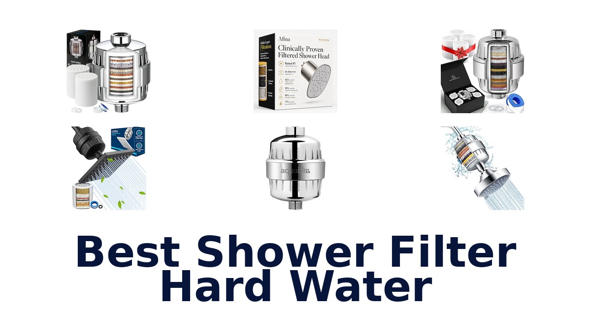 Best Shower Filter Hard Water
