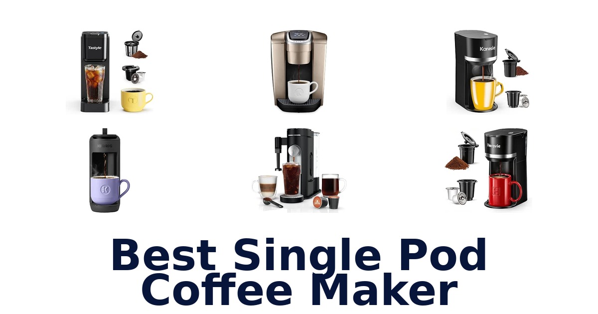 Best Single Pod Coffee Maker