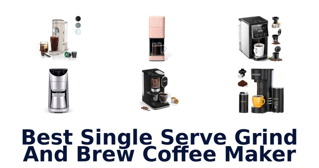 Best Single Serve Grind And Brew Coffee Maker