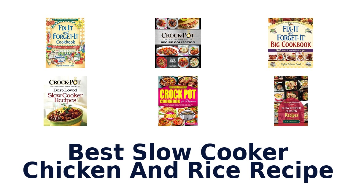 Best Slow Cooker Chicken And Rice Recipe
