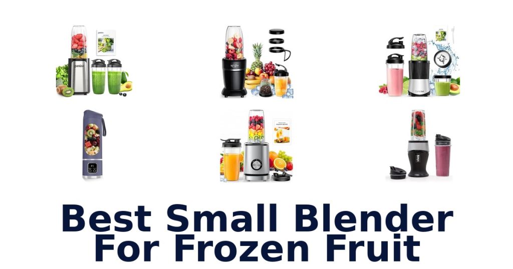 Best Small Blender For Frozen Fruit