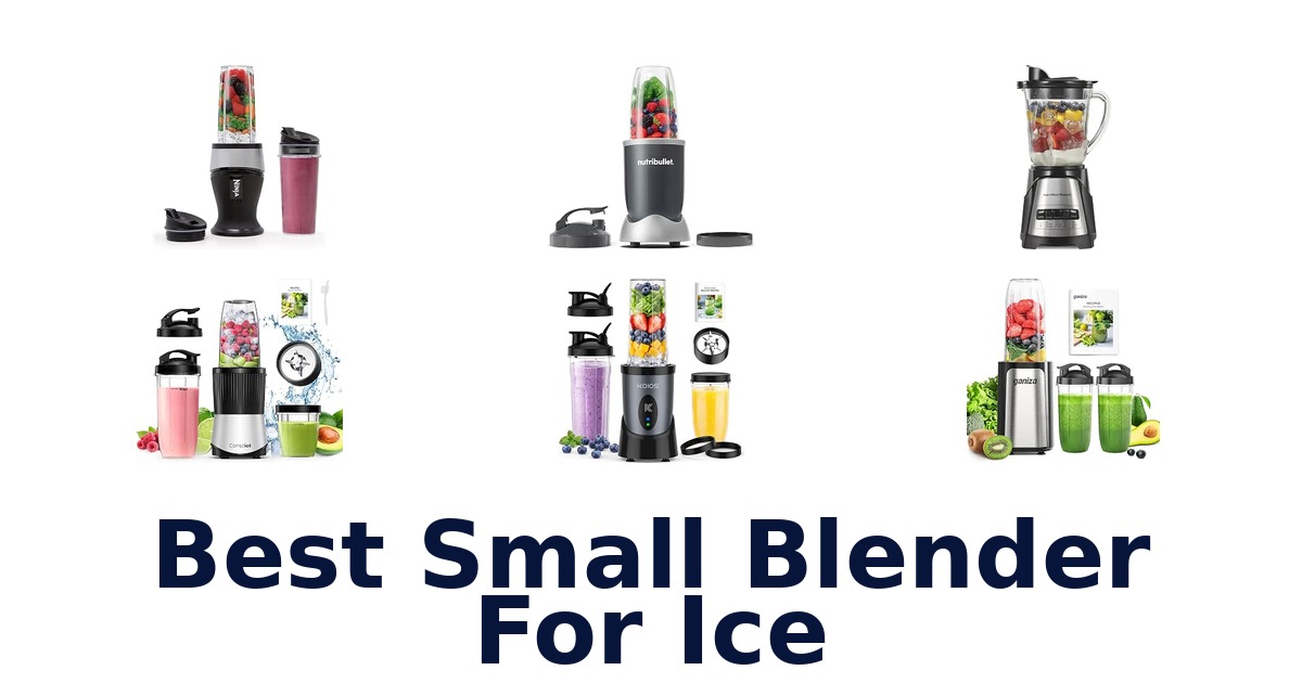 Best Small Blender For Ice
