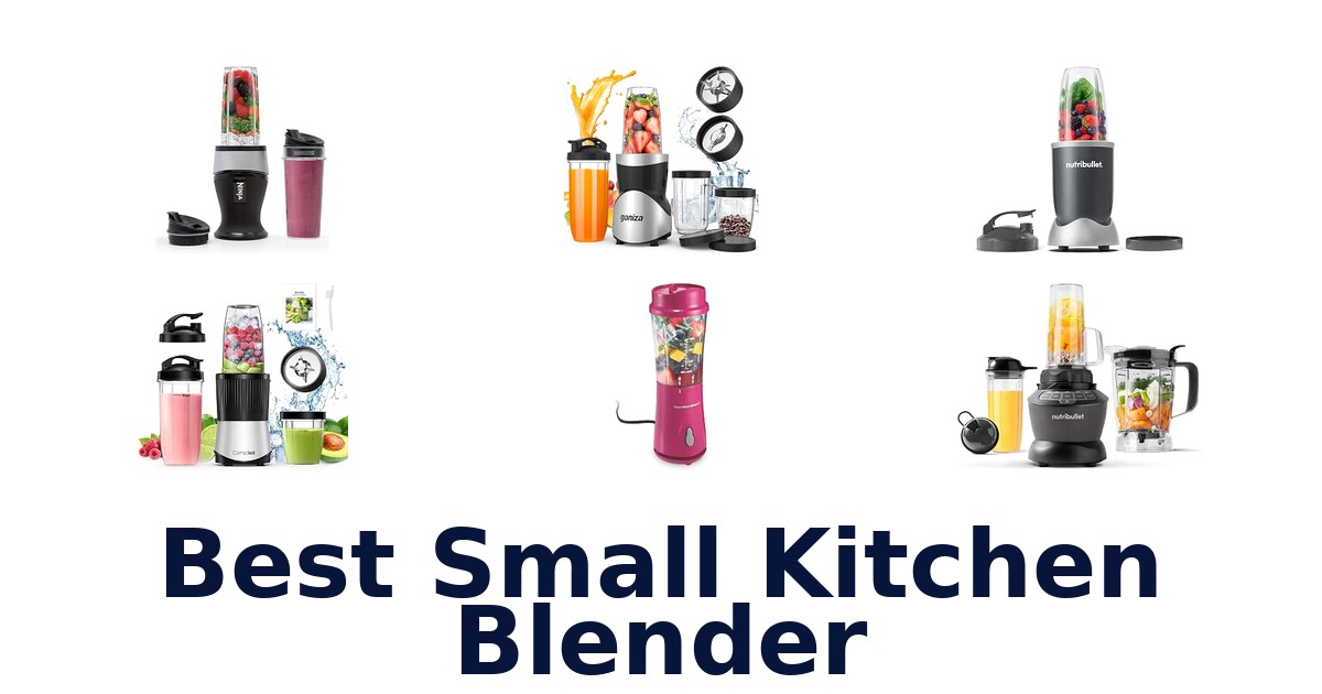 Best Small Kitchen Blender
