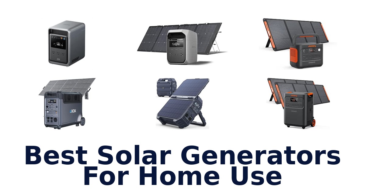 Best Solar Generators For Home Use