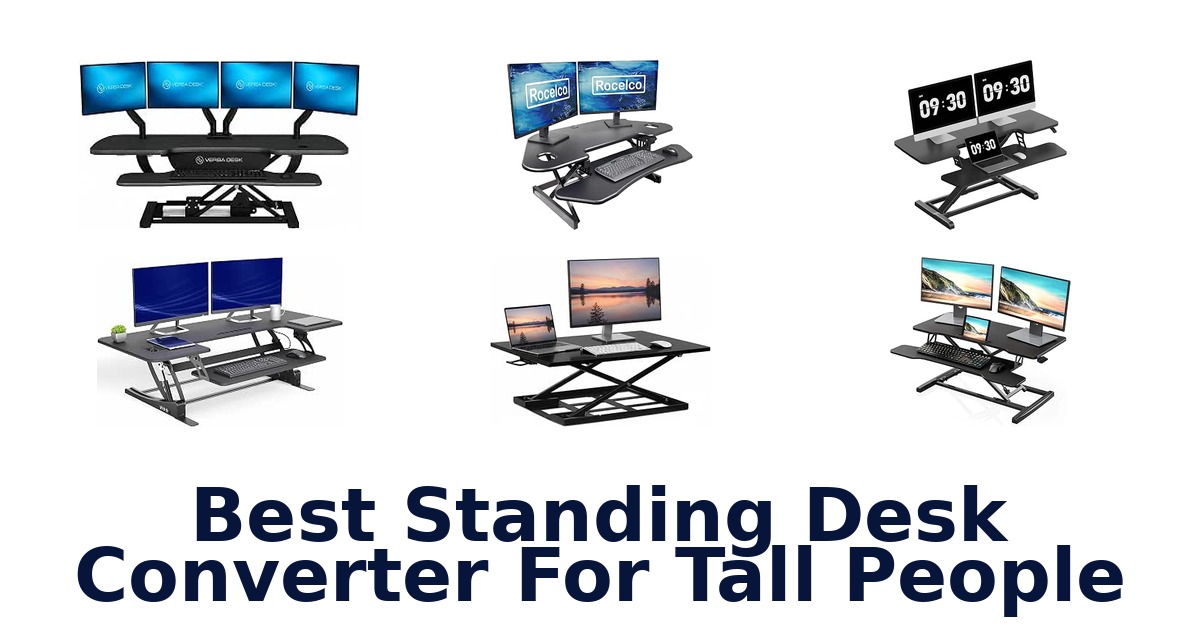 Best Standing Desk Converter For Tall People
