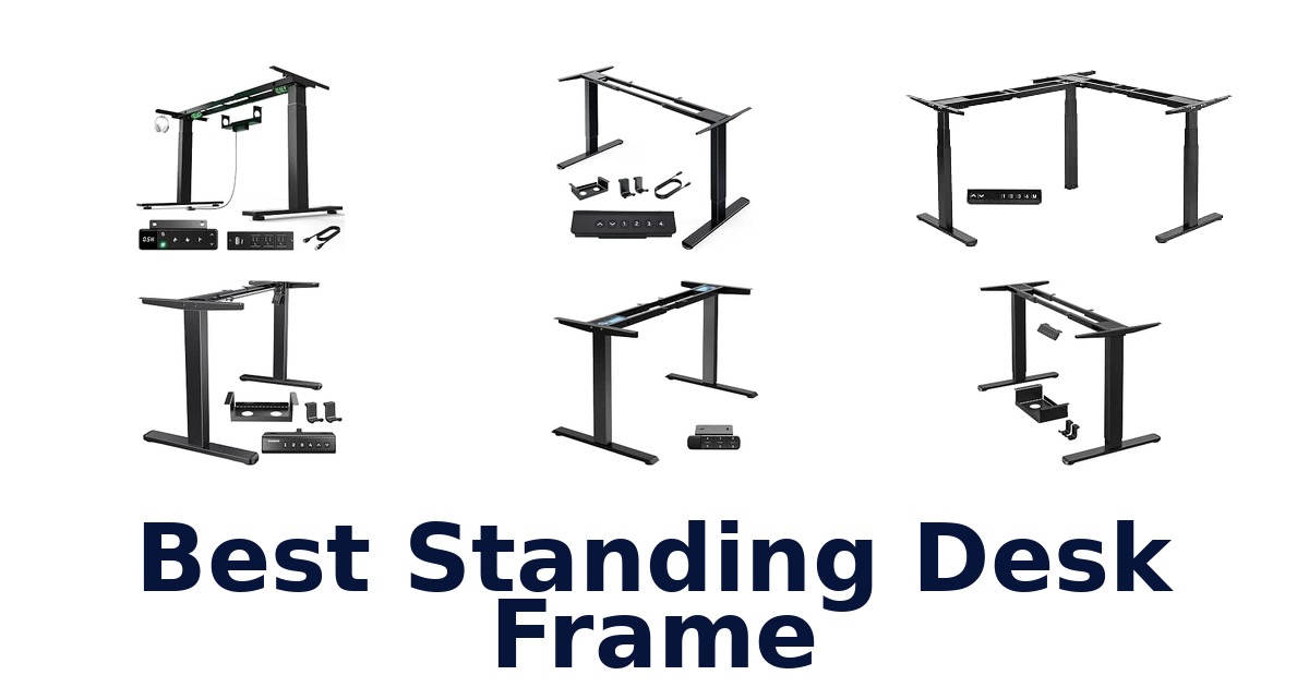 Best Standing Desk Frame