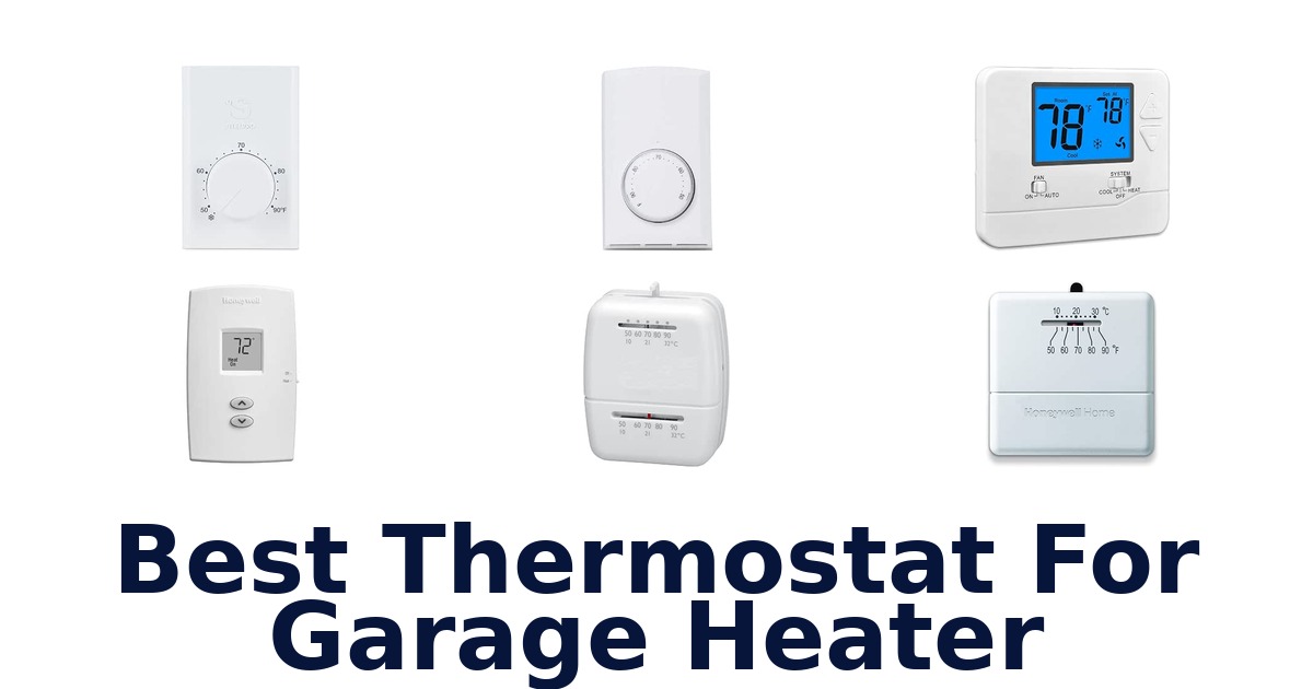 Best Thermostat For Garage Heater