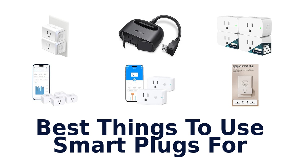 Best Things To Use Smart Plugs For