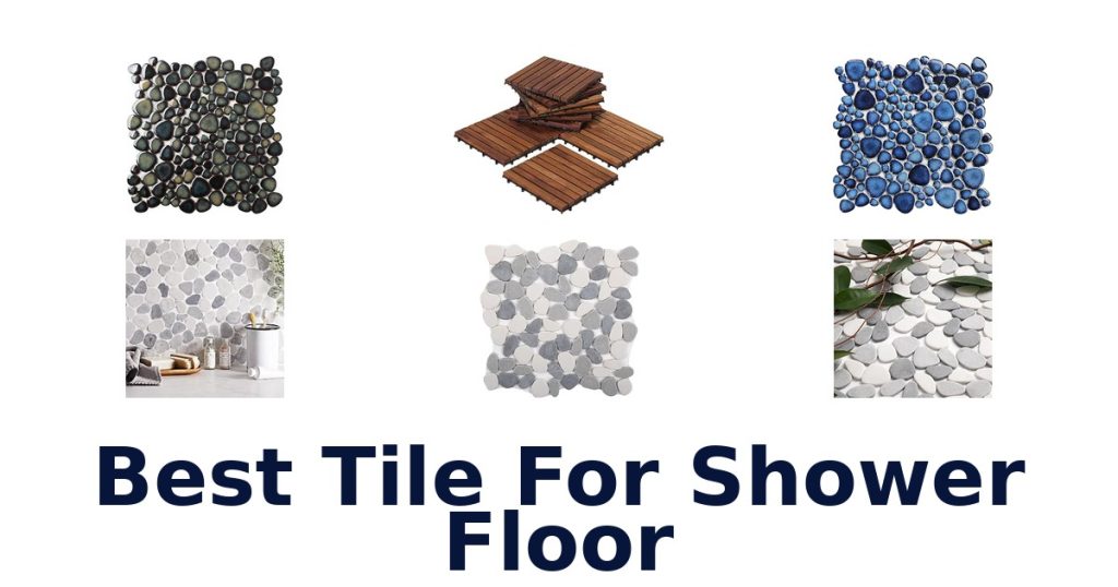 Best Tile For Shower Floor