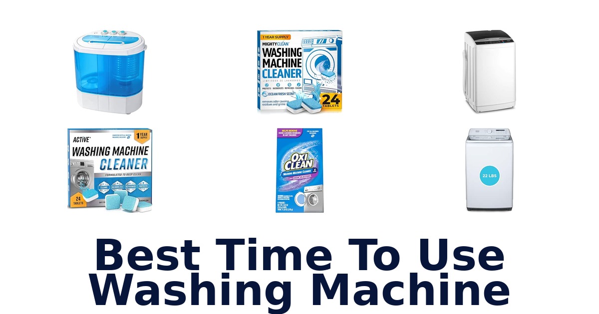 Best Time To Use Washing Machine