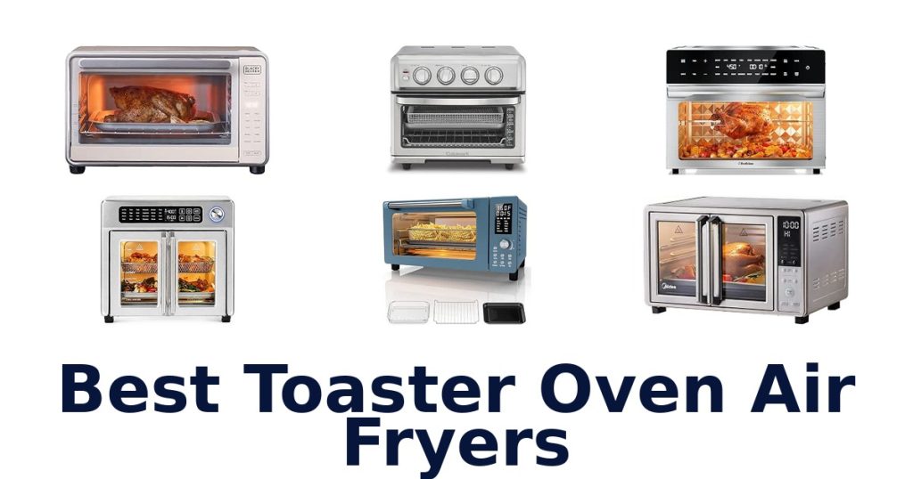 Best Toaster Oven Air Fryers