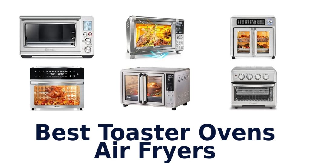 Best Toaster Ovens Air Fryers