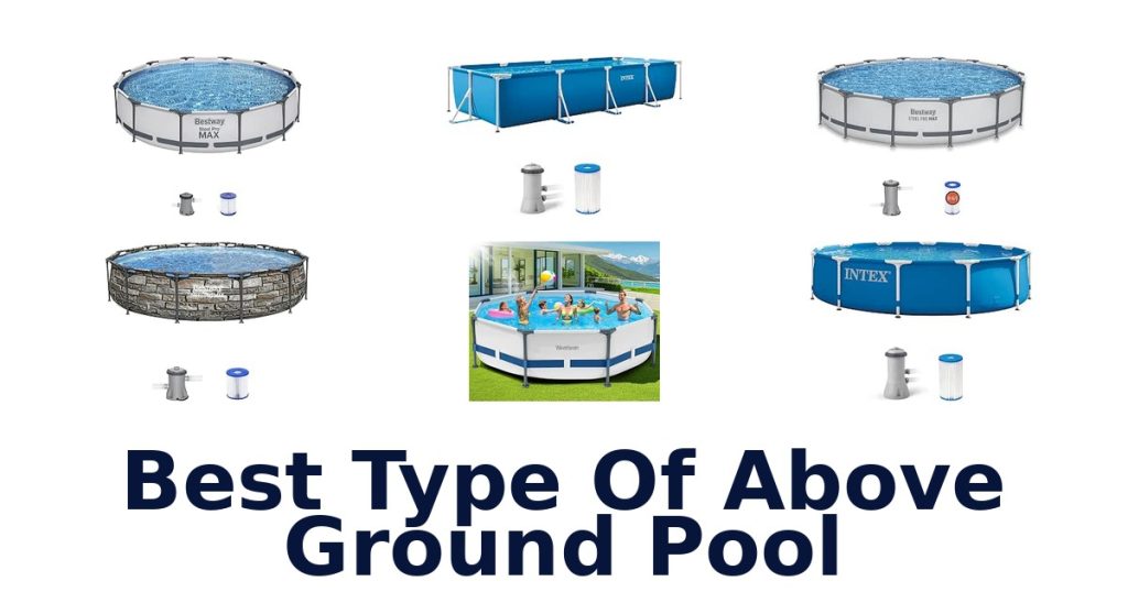 Best Type Of Above Ground Pool