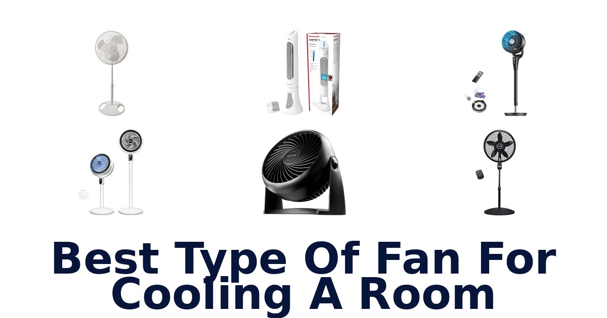 Best Type Of Fan For Cooling A Room
