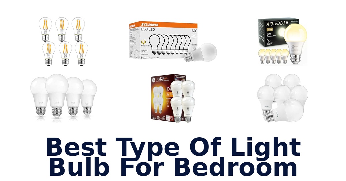 Best Type Of Light Bulb For Bedroom