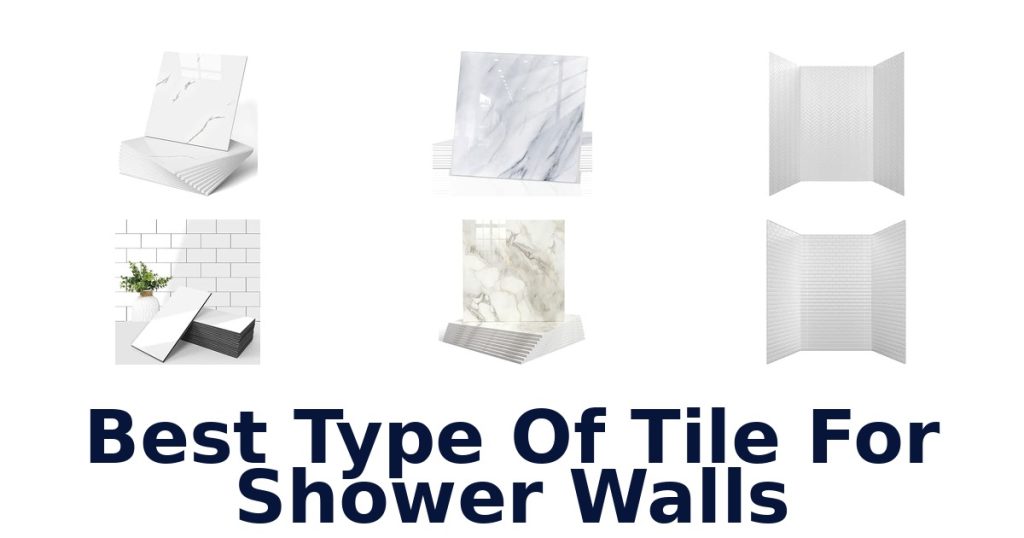 Best Type Of Tile For Shower Walls