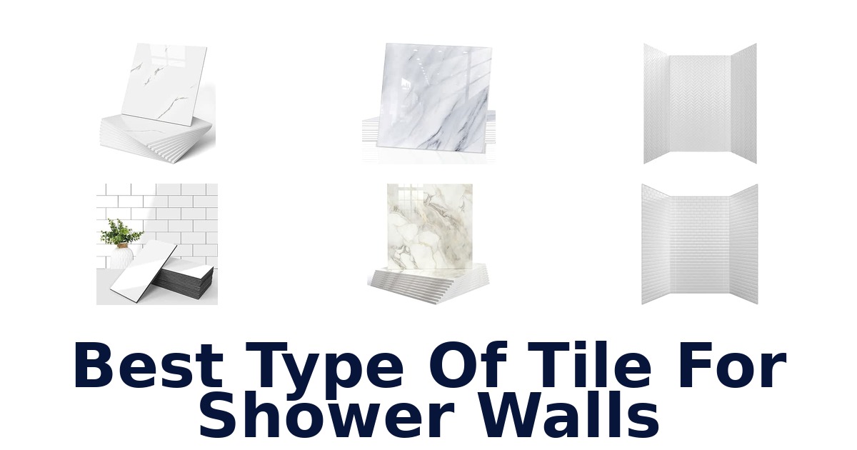 Best Type Of Tile For Shower Walls