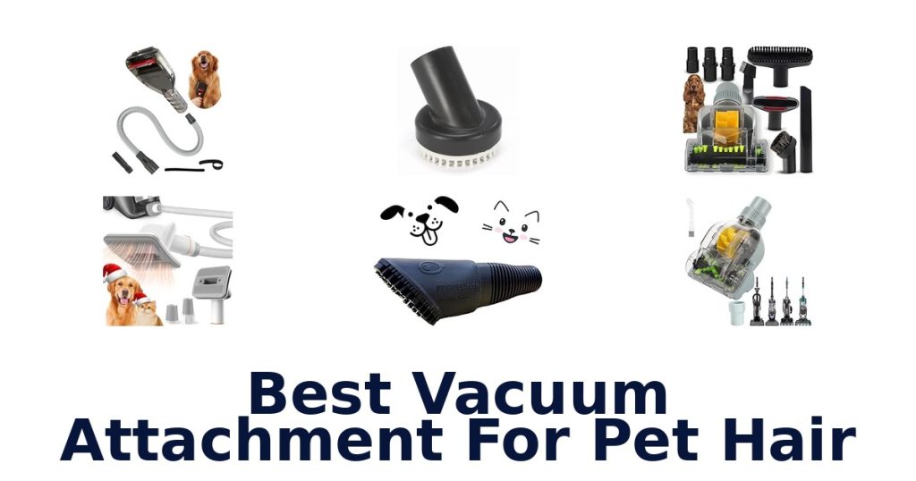 Best Vacuum Attachment For Pet Hair