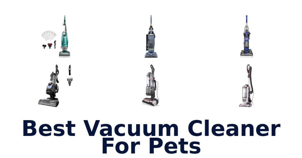 Best Vacuum Cleaner For Pets