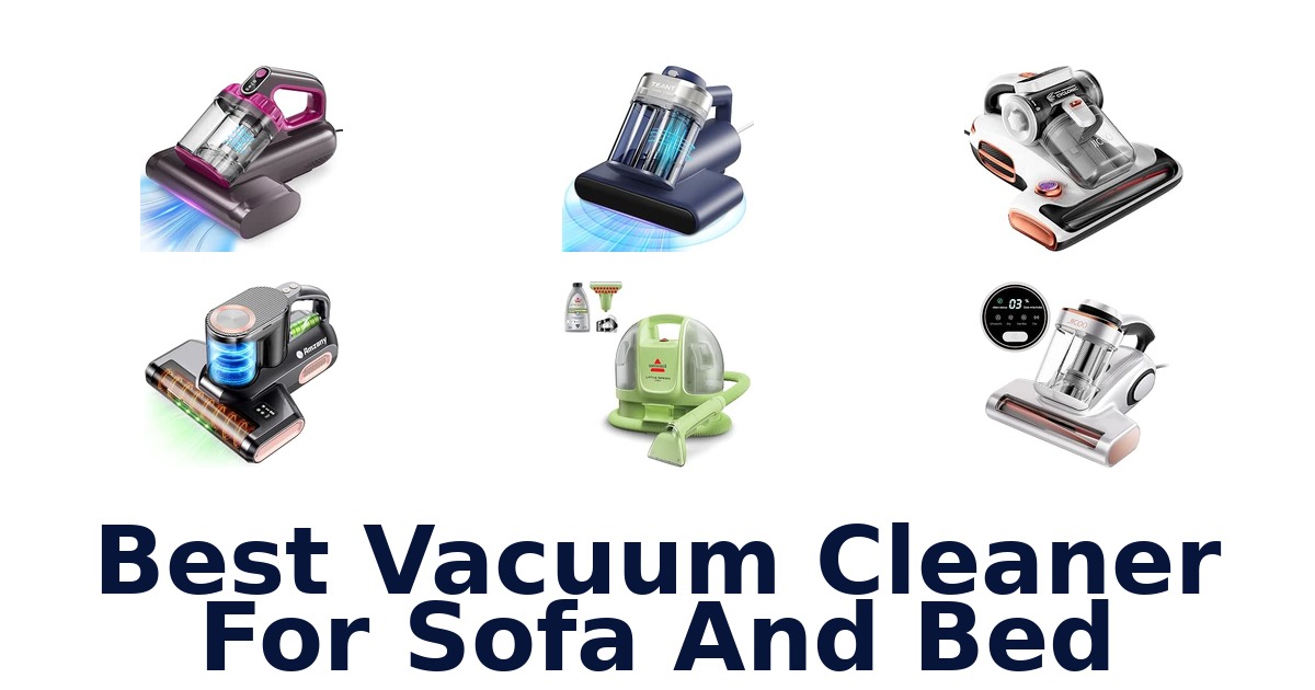 Best Vacuum Cleaner For Sofa And Bed
