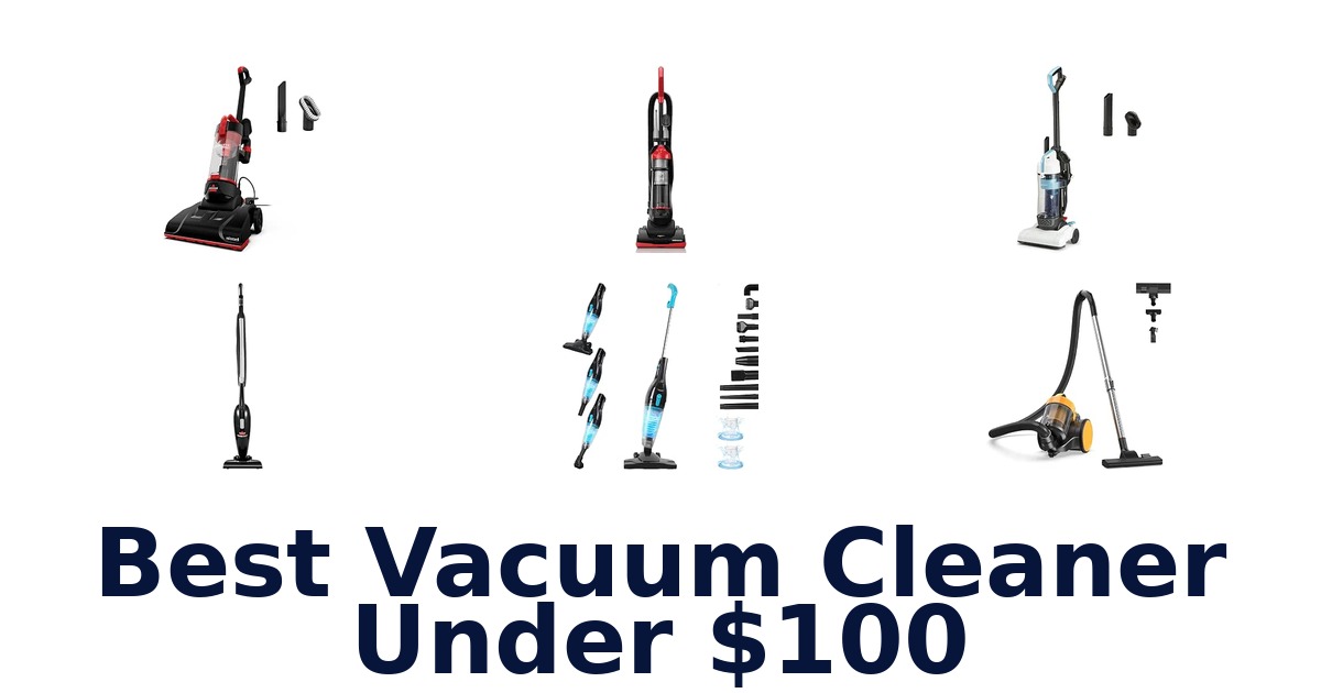 Best Vacuum Cleaner Under $100
