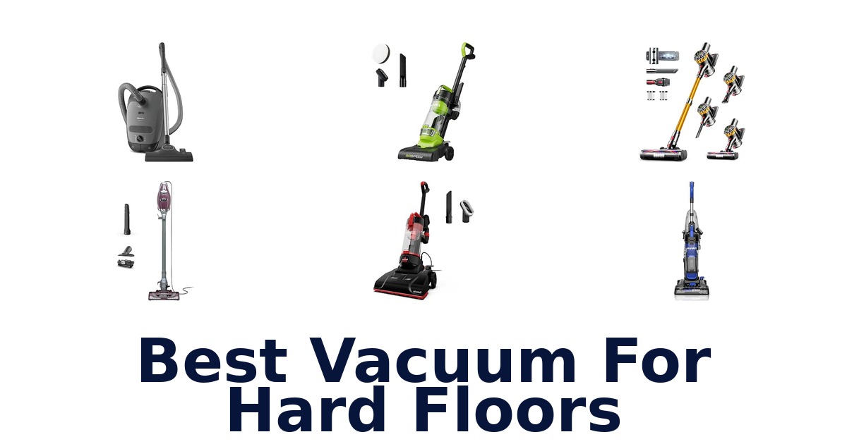 Best Vacuum For Hard Floors