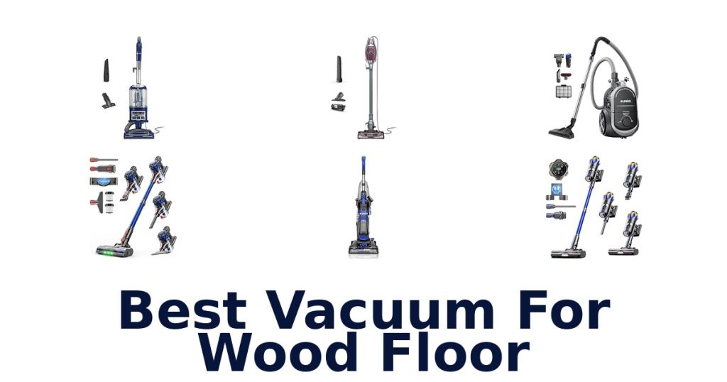 Best Vacuum For Wood Floor